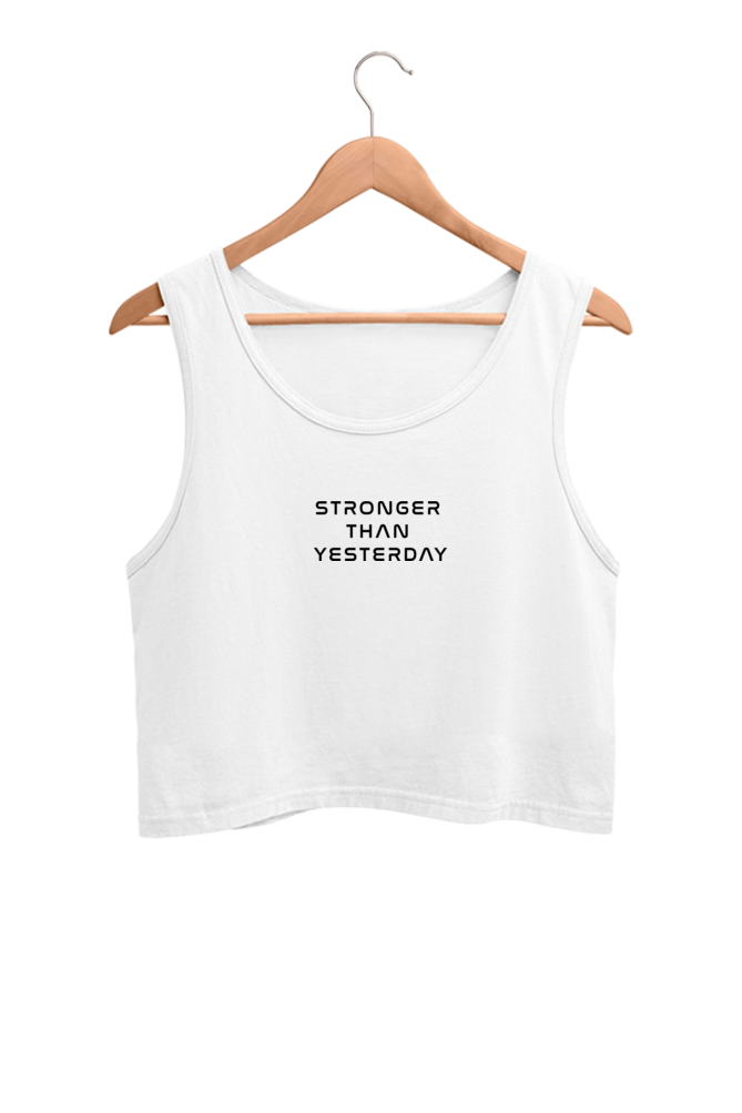 Stronger than Yesterday Female Crop Tank Top